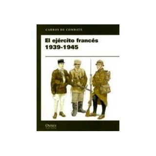 CARROS DE COMBATE. El ejército francés, 1939-1945